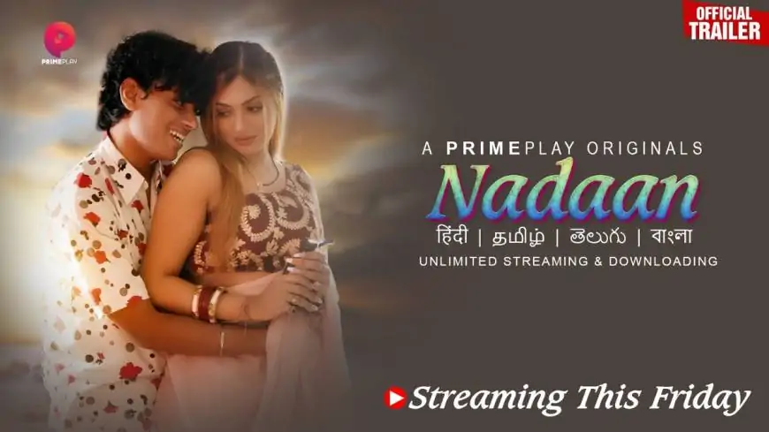 [DOWNLOAD] Nadaan Web Series Streaming Online On PrimePlay App