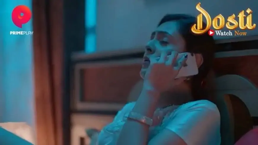 Dosti Web Series Watch Online