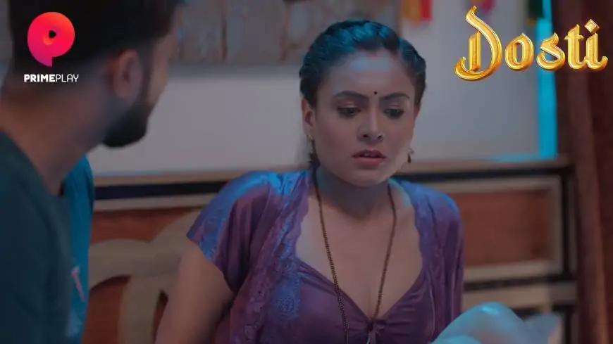 Dosti Web Series Watch Online All Episodes On PrimePlay App