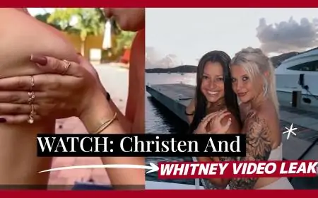 WATCH: Christen And Whitney Video Leak