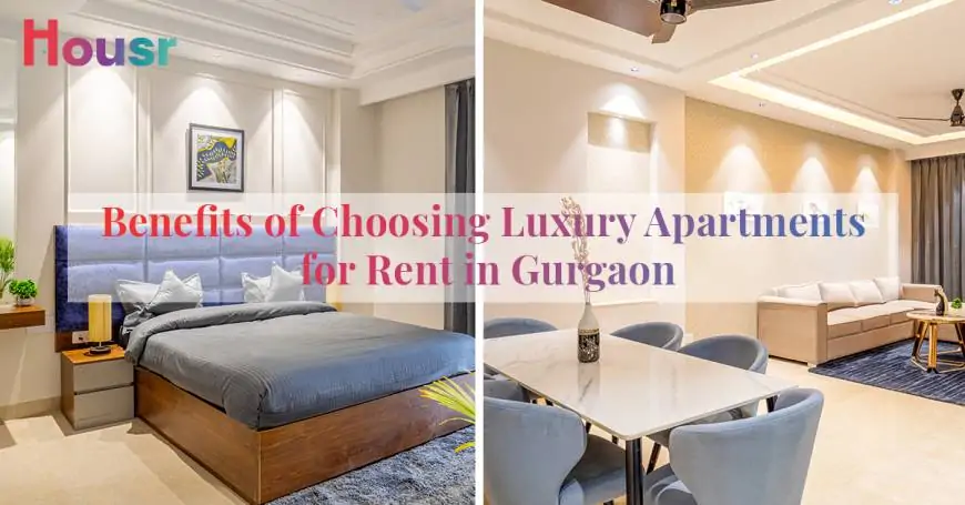 Benefits of Choosing Luxury Apartments for Rent in Gurgaon