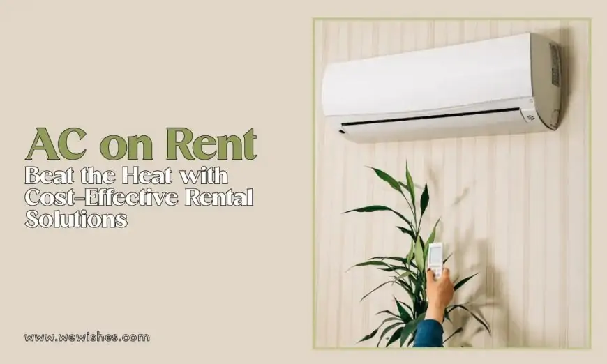 AC on Rent – Beat the Heat with Cost-Effective Rental Solutions