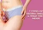 7 Types of Vagina Smells & What They Mean: A Complete Guide
