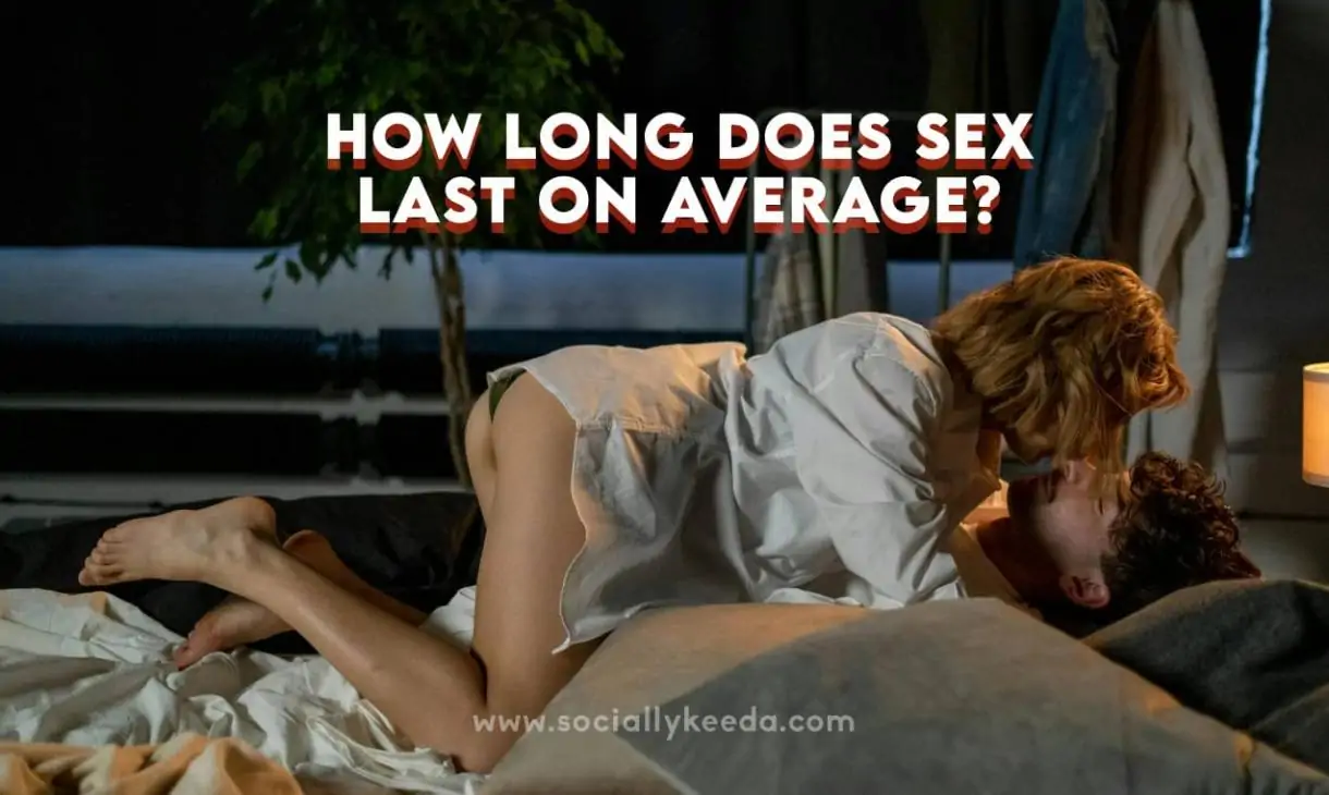How Long Does Sex Last on Average