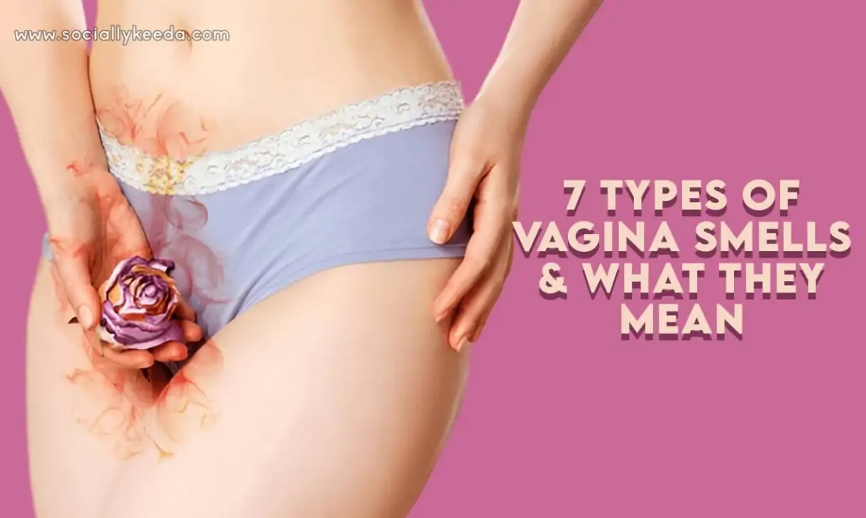 7 Types of Vagina Smells