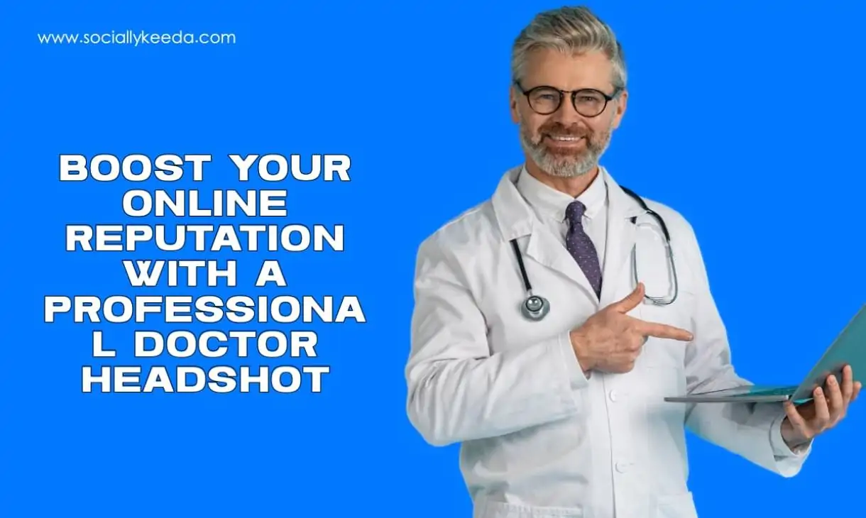 Your Online Reputation With A Professional Doctor Headshot