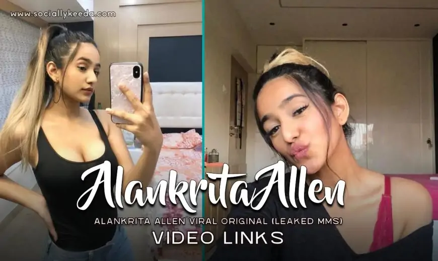 WATCH: Alankrita Allen Viral Original (Leaked Mms) Video Links