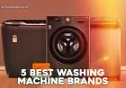 5 Best Washing Machine Brands in India to Know in 2025