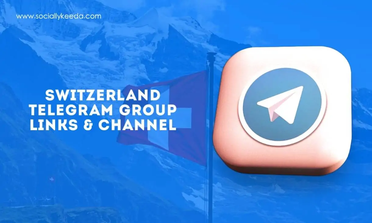 Switzerland Telegram Group Links & Channel