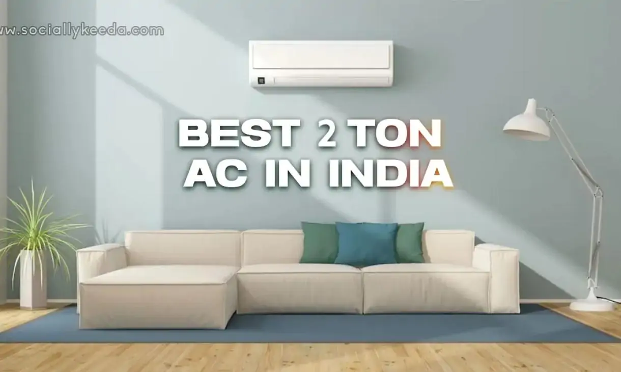 Best 2 Ton AC in India 2025 - sociallykeeda.com