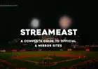 StreamEast: A Complete Guide to Official & Mirror Sites (2025)