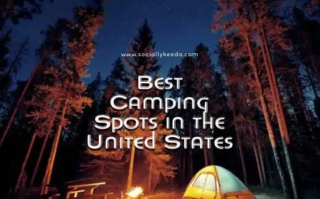 Best Camping Spots in the United States