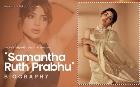 Samantha Ruth Prabhu Biography, Wiki, Net Worth 2025