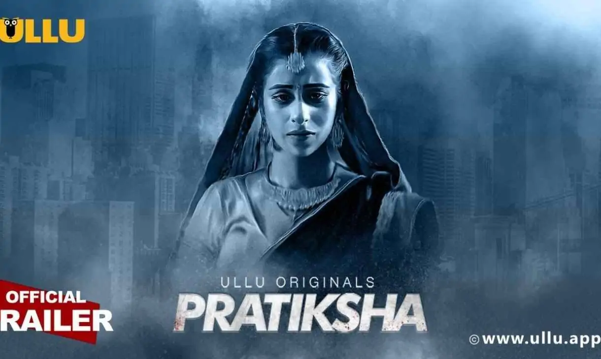 Pratiksha Ullu Originals Web Series Cast, Crew, Wiki, Storyline, Release Date, Roles, Real Names 2021