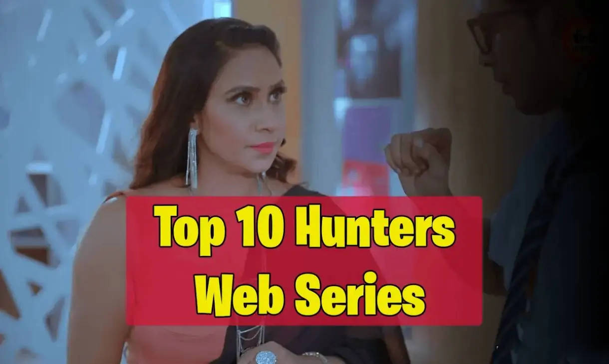 Top 10 Hunters Web Series (June 2024)