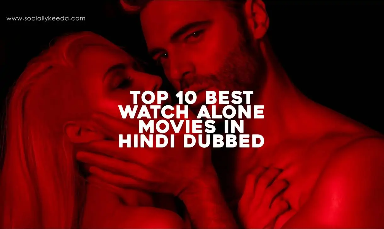 Top 10 Best Watch Alone Movies in Hindi Dubbed