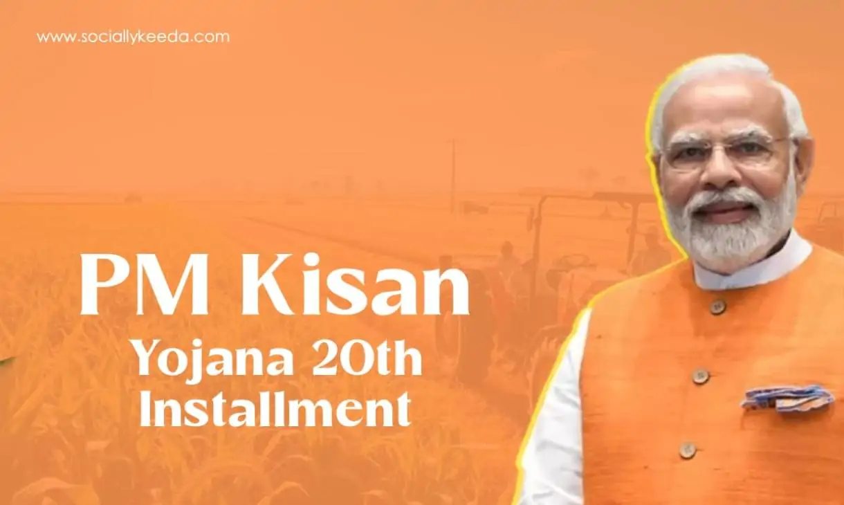PM Kisan Yojana 20th Installment