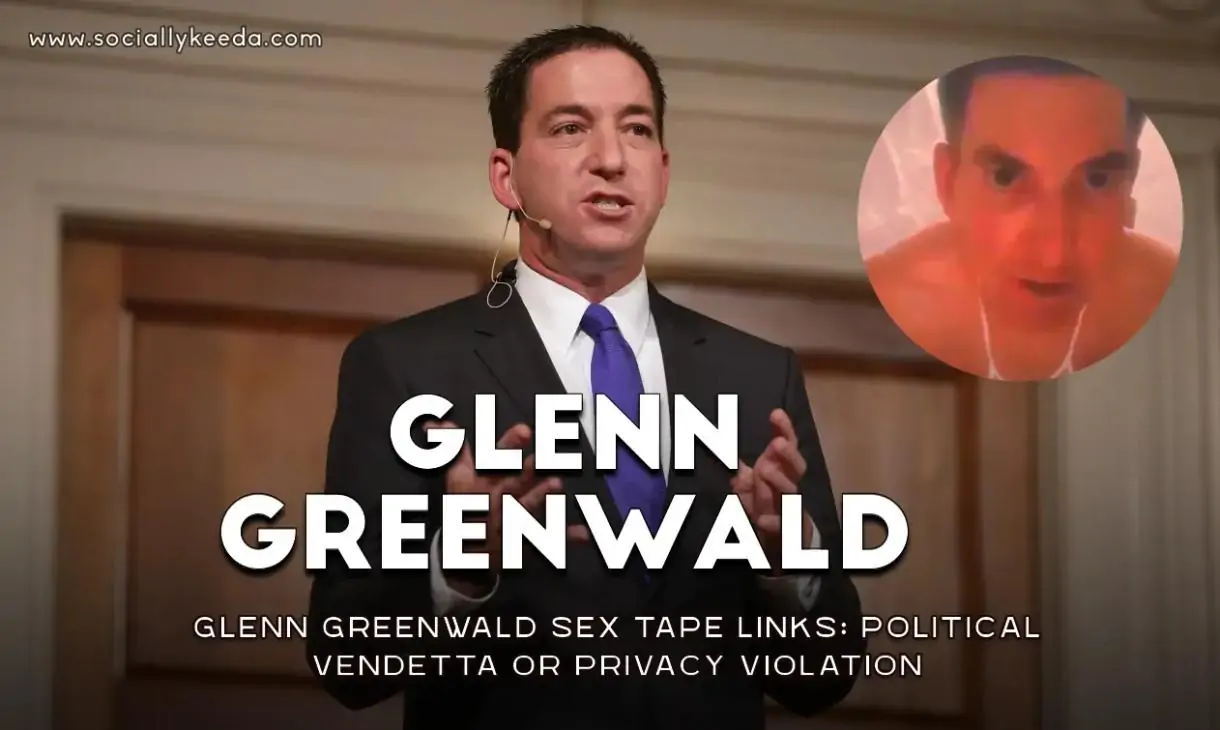 Glenn Greenwald Sex Tape Links