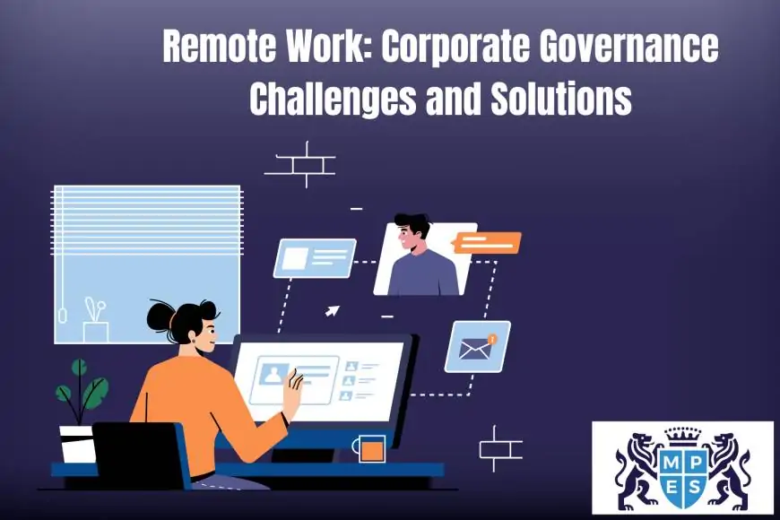 Remote Work: Corporate Governance Challenges and Solutions
