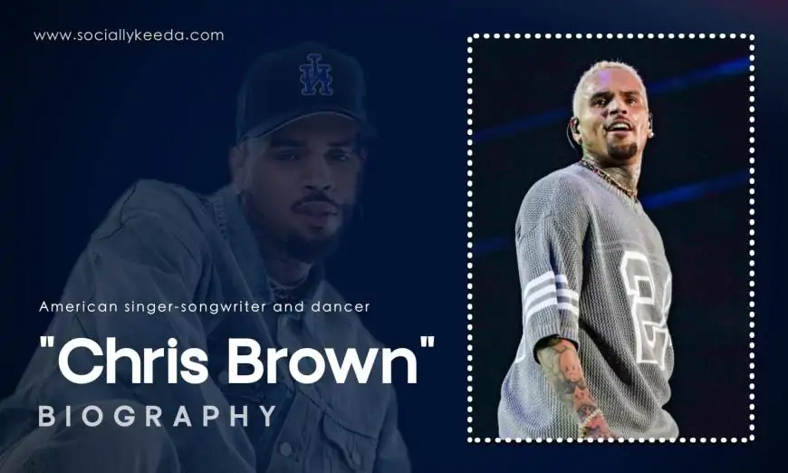 Chris Brown Biography, Salary, Net Worth & More