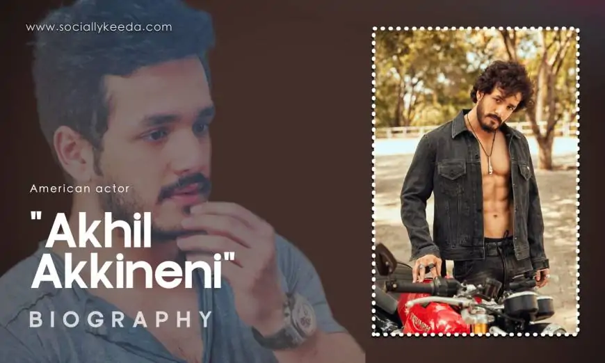 Akhil Akkineni (Actor) Biography, Wiki, Age, Family, Affairs, Unknown Facts, Movies, Images & More