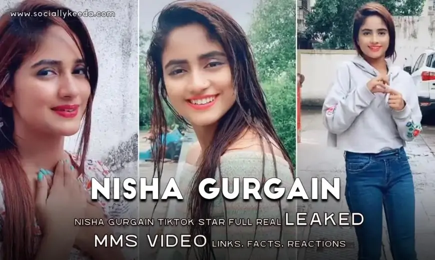 WATCH - Nisha Gurgain Tiktok Star Full Real Leaked Mms Video Links, Facts, Reactions