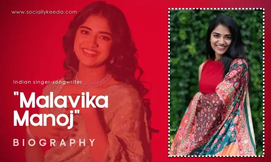 Malavika Manoj Biography, Age, Wiki, Boyfriend