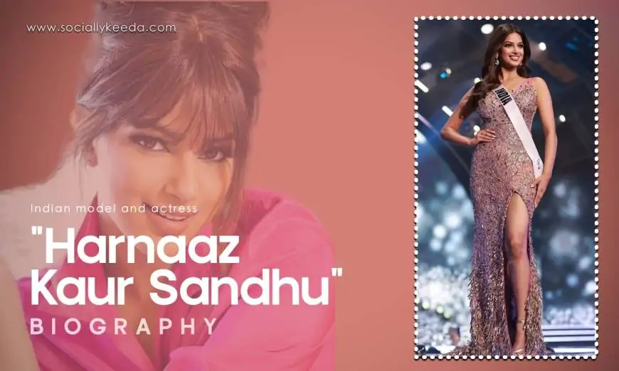Harnaaz Kaur Sandhu Biography, Salary, Net Worth & More