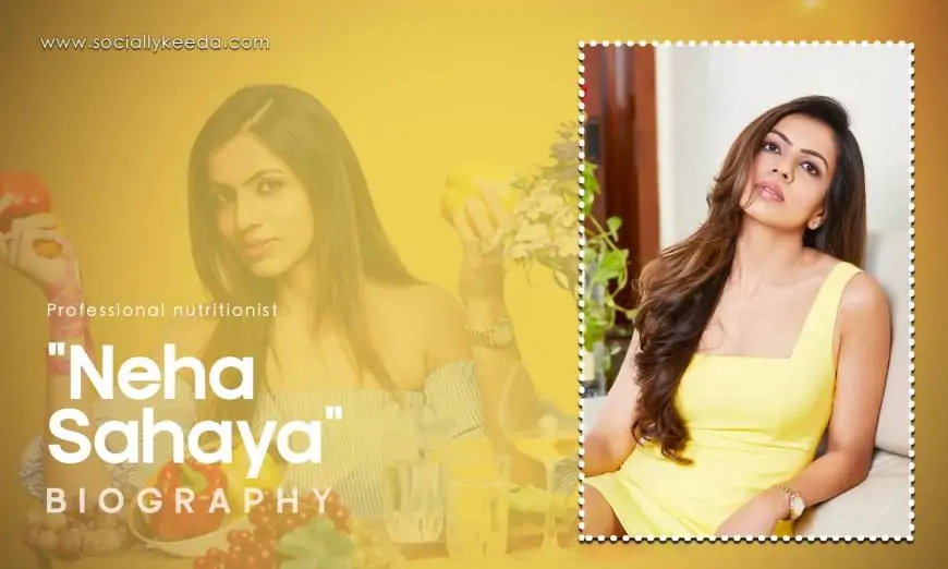 Neha Sahaya (Nutritionist) Biography, Wiki, Age, Height, Family, Photos, Net Worth & More