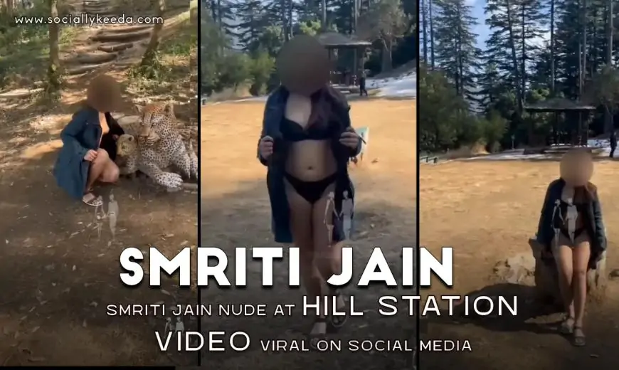 NEW VIDEO: Smriti Jain nude at hill station video viral on social media