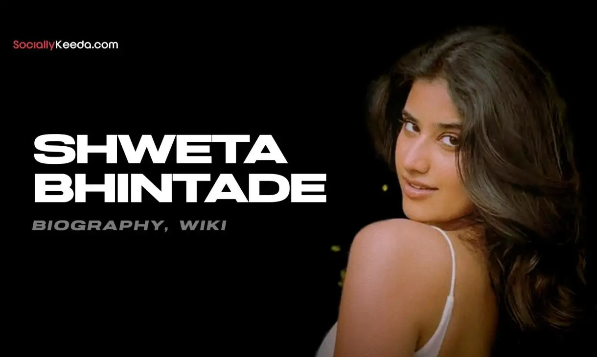 Shweta Bhintade Biography, Wiki, Age, Height, Family, Photos & More