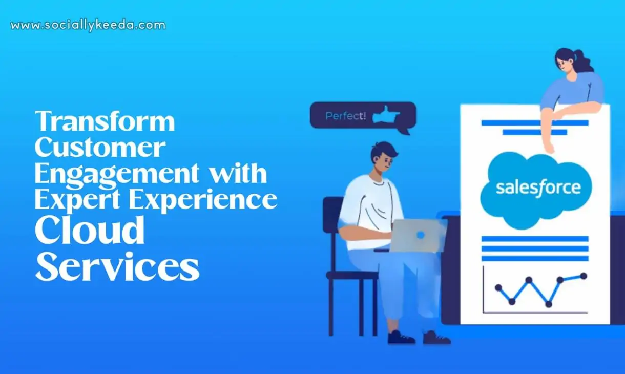 Transform Customer Engagement with Expert Experience Cloud Services
