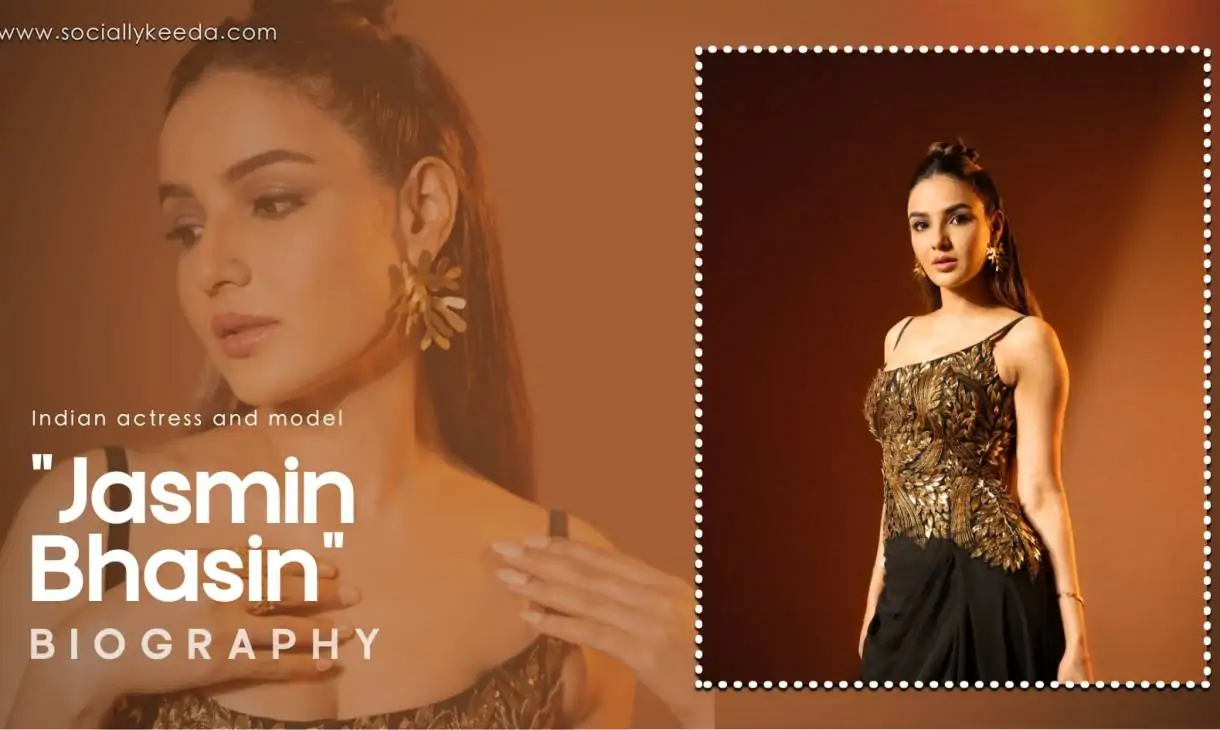 Jasmin Bhasin Biography