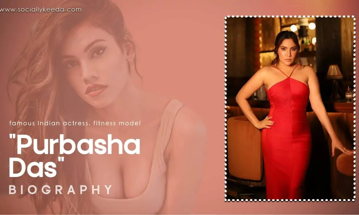 Purbasha Das Biography, Wiki, Age, Height, Family, Photos, Net Worth & More