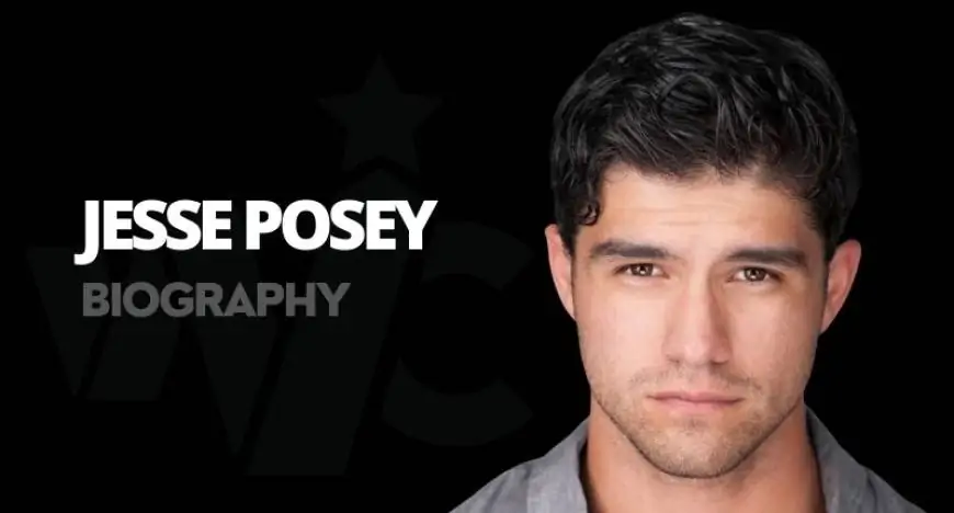 Jesse Posey Biography, Age, Height, Girlfriend, Net Worth, Wiki