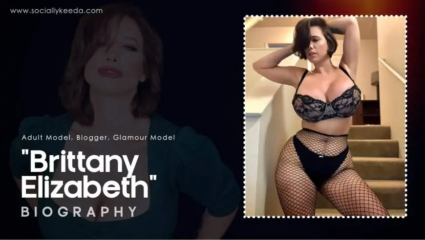 Brittany Elizabeth Net Worth, Biography, Wiki, Boyfriend, Salary, Family, & More