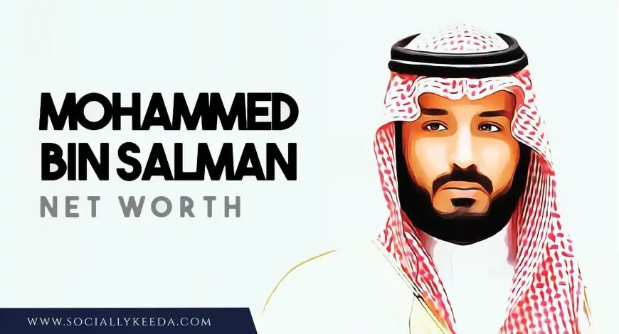 Mohammed bin Salman Net Worth