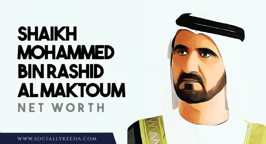 Shaikh Mohammed bin Rashid al Maktoum Net Worth