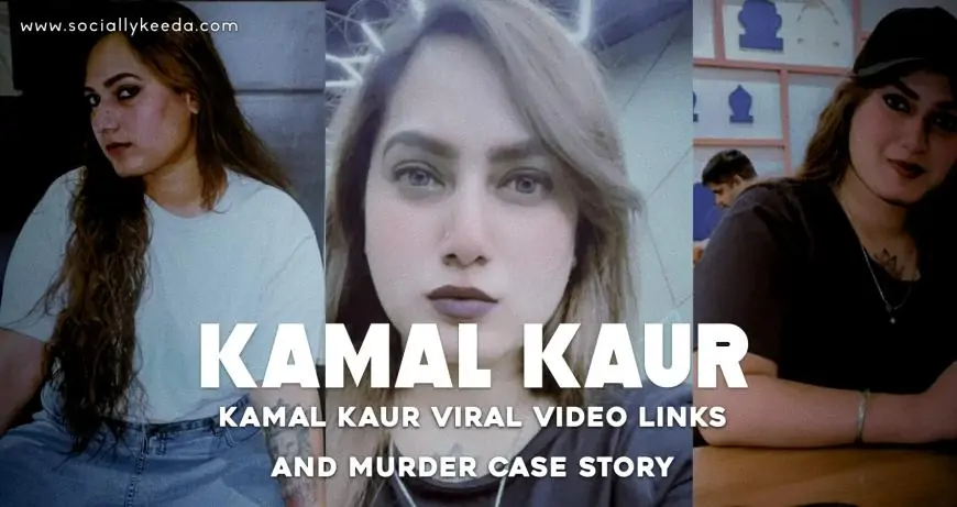 [WATCH VIDEO] Kamal Kaur Viral Video Links and murder case story
