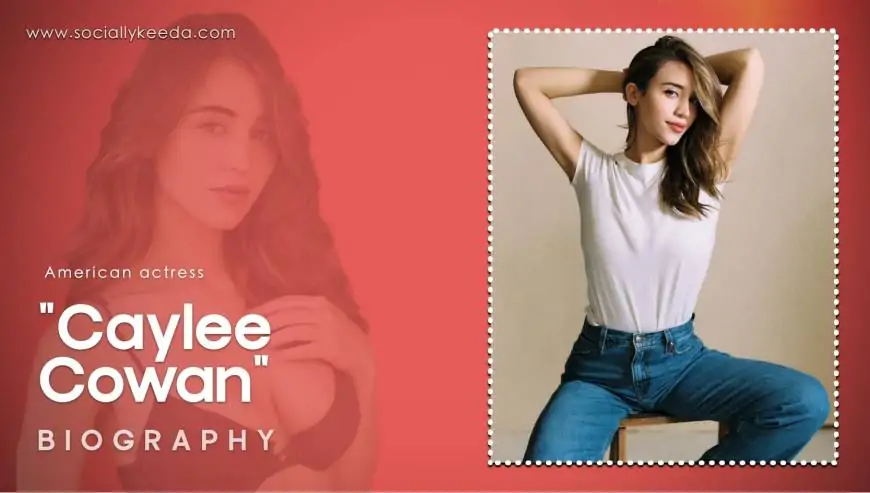 Caylee Cowan Biography, Net Worth & More