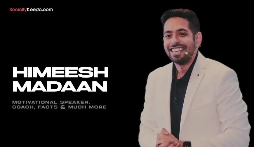 Himeesh Madaan Wiki: Motivational Speaker, Coach, Facts & Much More