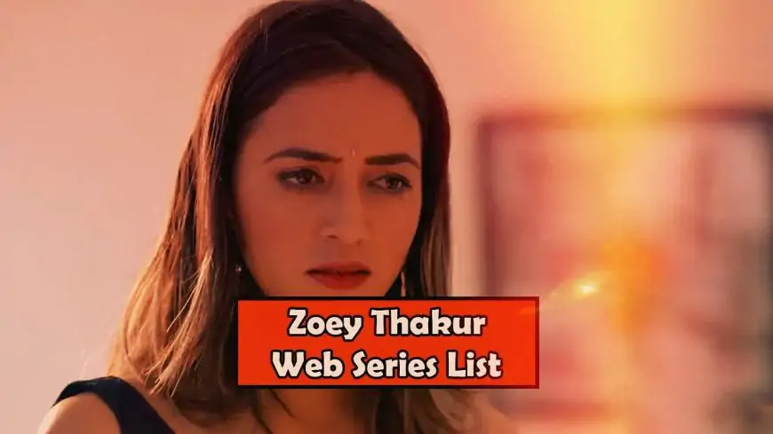 Zoey Thakur Web Series Watch Online (June 2025)