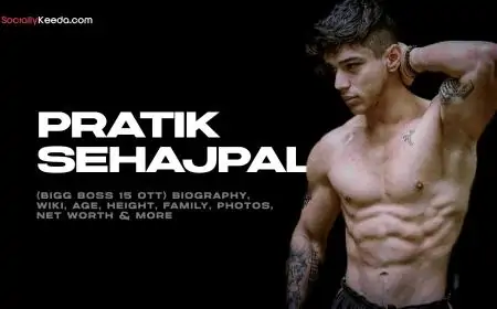Pratik Sehajpal (Bigg Boss 15 OTT) Biography, Wiki, Age, Height, Family, Photos, Net Worth & More