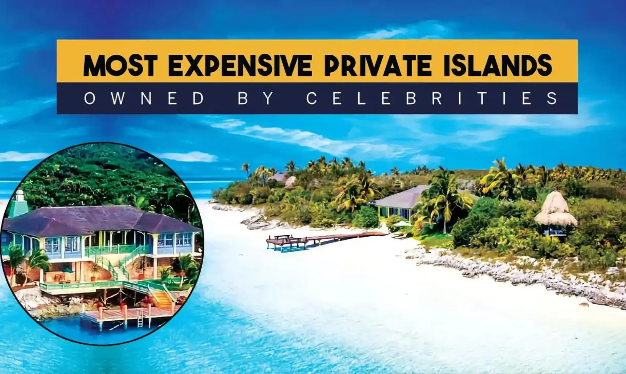 Most Expensive Private Islands Owned by Celebrities