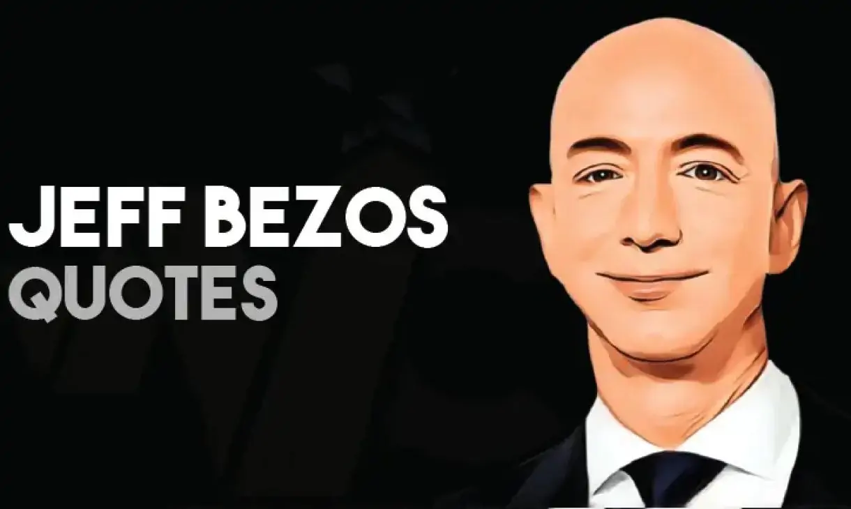 Jeff Bezos Motivational Quotes