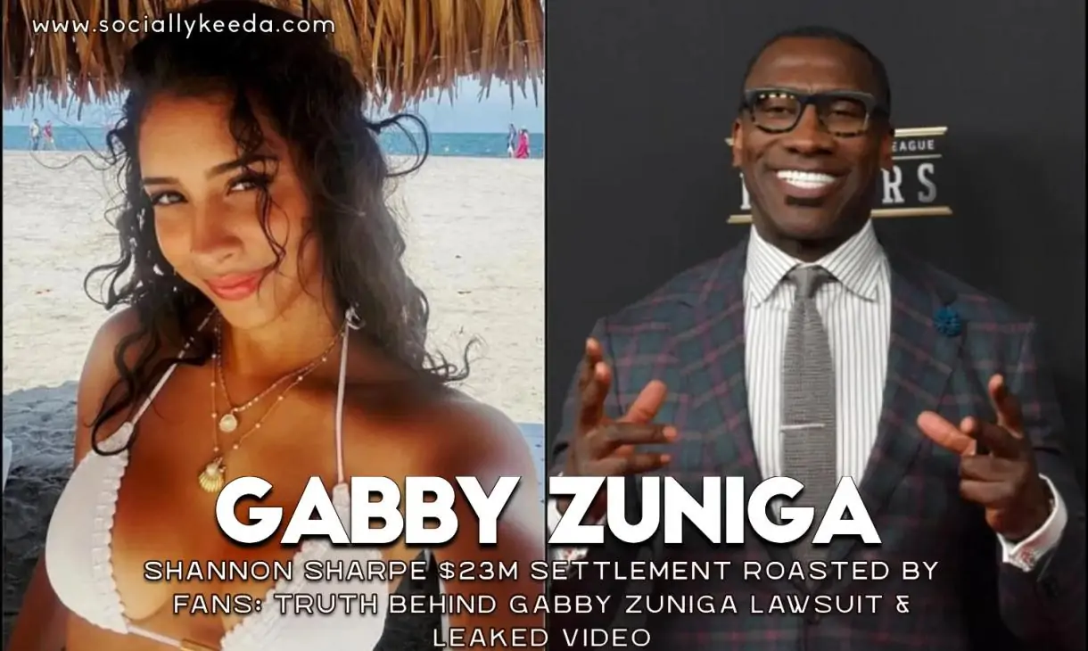 Gabby Zuniga leak videos and Shannon Sharpe Settlement