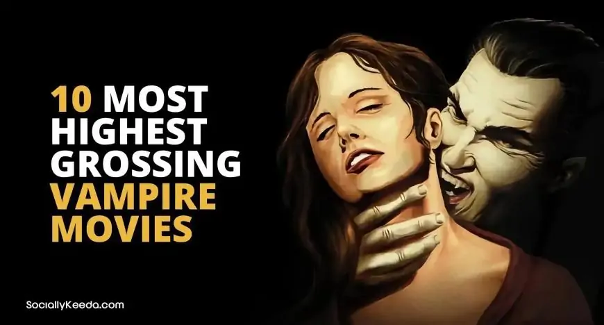 10 Most Highest Grossing Vampire Movies of All-Time