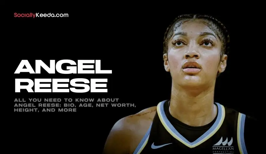 All You Need To Know About Angel Reese: Bio, Age, Net Worth, Height, And More