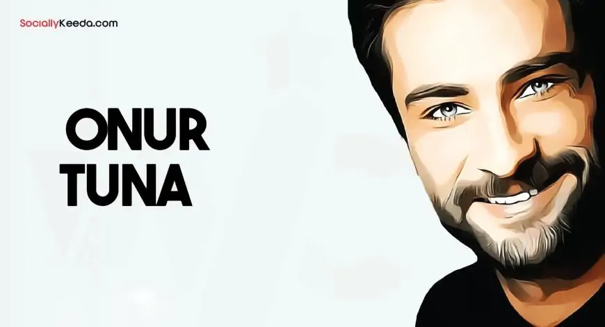 Onur Tuna – Turkish Actor