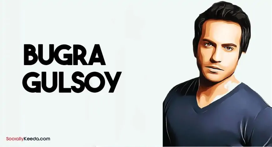 Bugra Gulsoy – Turkish Actor